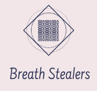 Breath Stealers